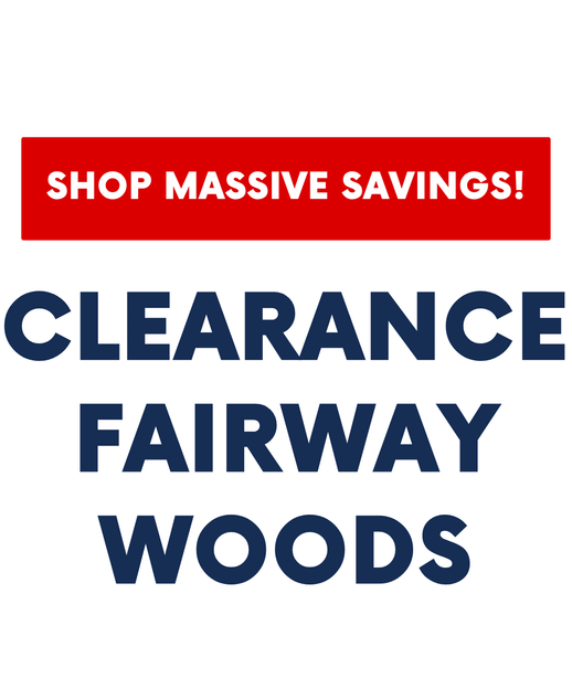 CLEARANCE FAIRWAY WOODS